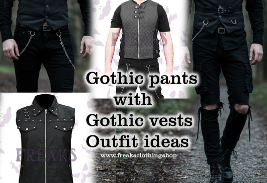 gothic pants with vest outfit ideas freaks clothing shop blog